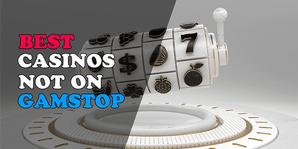 Gambling Sites Not on GamStop Enjoy Unrestricted Gaming